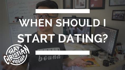 at what age should a christian start dating